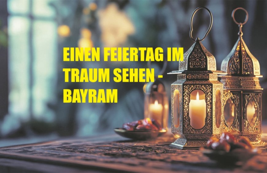Einen Feiertag im Traum sehen: Ein Symbol für Freude, Versöhnung und Wohlstand